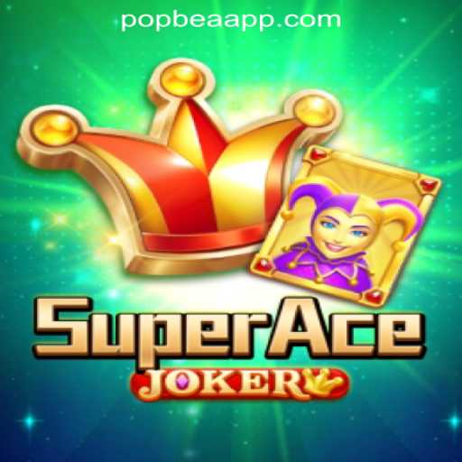 Exploring SuperAceJoker: A Guide to POPBEA Oficial Slots Brasil #1